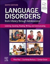 Language Disorders from Infancy through Adolescence - Paul, Rhea; Norbury, Courtenay; Gosse, Carolyn