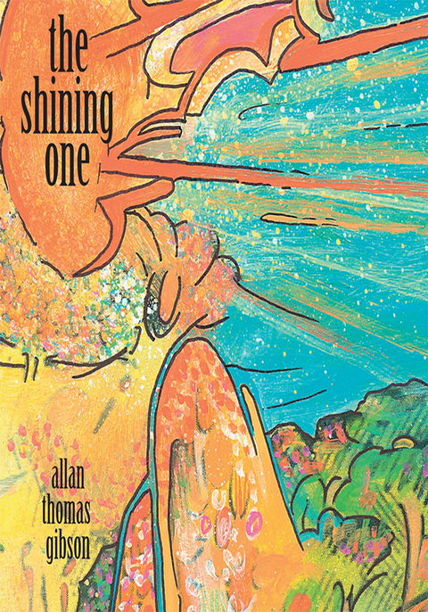 Shining One and Poems by Allan -  Allan Thomas Gibson