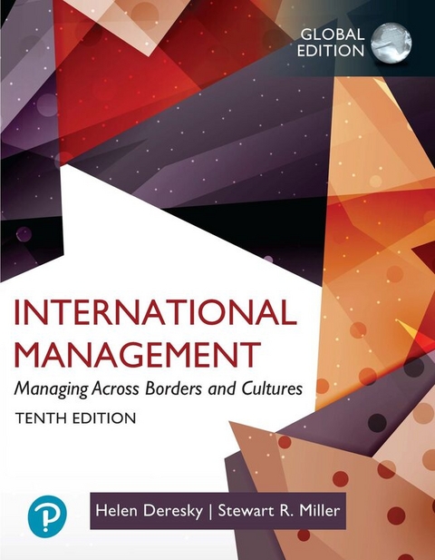 International Management: Managing Across Borders and Cultures,Text and Cases, Global Edition - Helen Deresky, Stewart Miller