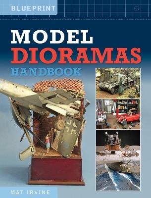 Model Dioramas Handbook - Mat Irvine