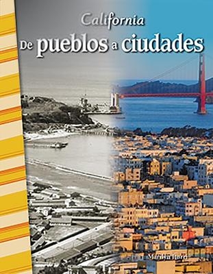 California: De pueblos a ciudades (California: Towns to Cities) - Marilyn Iturri