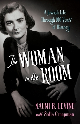 The Woman in the Room - Naomi B. Levine, Sofia Groopman
