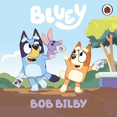 Bluey: Bob Bilby -  Bluey