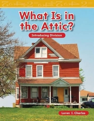 What Is in the Attic? - Loren I. Charles