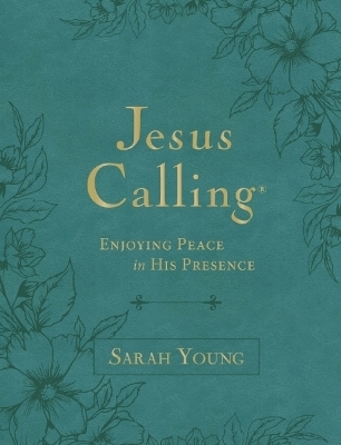 Jesus Calling, Large Text Teal Leathersoft, with Full Scriptures - Sarah Young