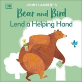 Jonny Lambert's Bear and Bird: Lend a Helping Hand - Lambert, Jonny