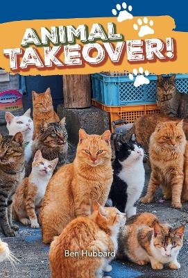 Animal takeover! - Ben Hubbard