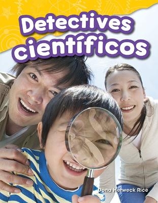 Detectives cient ficos (Science Detectives) - Dona Herweck Rice