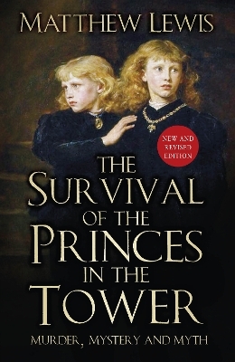 The Survival of the Princes in the Tower - Matthew Lewis