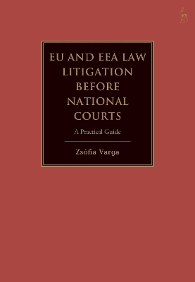 EU and EEA Law Litigation Before National Courts - Zsófia Varga