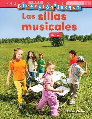 Diversión y juegos: Las sillas musicales - Linda Claire