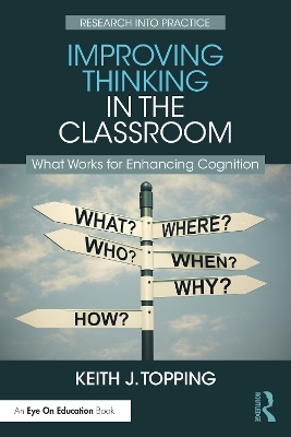 Improving Thinking in the Classroom - Keith J. Topping