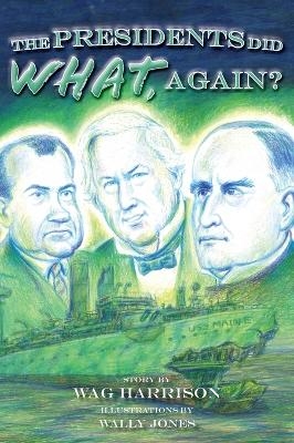 The Presidents Did What, Again? - Wag Harrison, Wally Jones