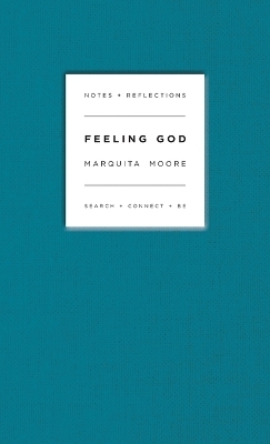 Feeling God - Marquita L Moore