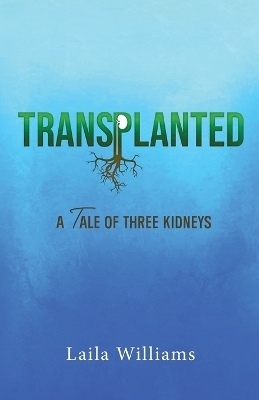 Transplanted - Laila Williams