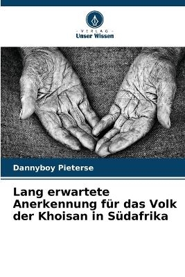 Lang erwartete Anerkennung für das Volk der Khoisan in Südafrika - Dannyboy Pieterse