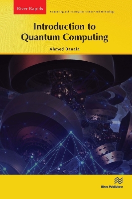 Introduction to Quantum Computing - Ahmed Banafa