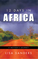 12 Days in Africa - Lisa Sanders