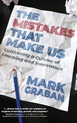 The Mistakes That Make Us - Mark Graban