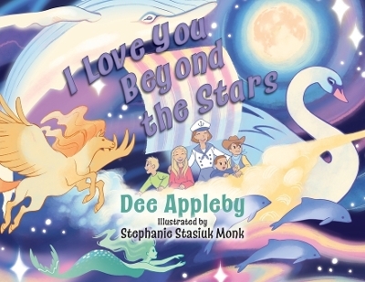 I Love You Beyond the Stars - Dee Appleby