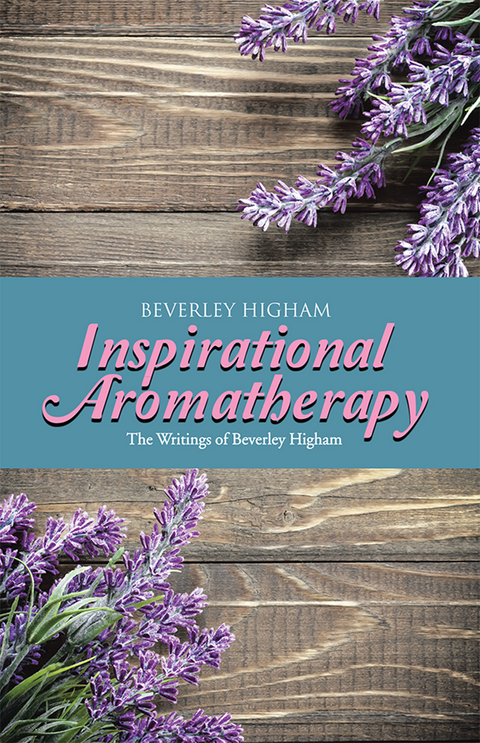 Inspirational Aromatherapy -  Beverley Higham