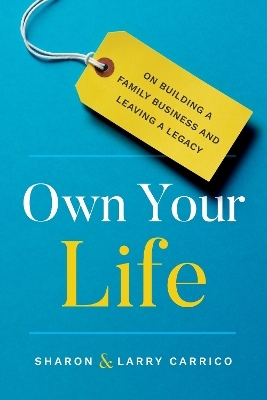 Own Your Life - Larry Carrico, Sharon Carrico