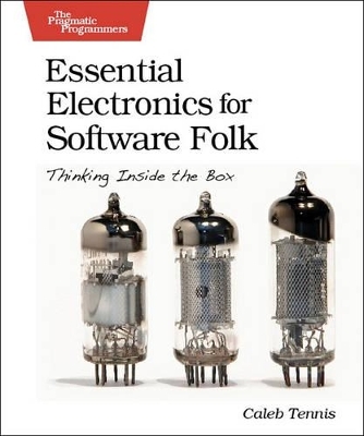 Essential Electronics for Software Folk - C. Tennis