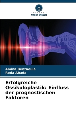 Erfolgreiche Ossikuloplastik - Amina Benzaouia, Reda Abada