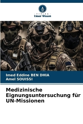 Medizinische Eignungsuntersuchung für UN-Missionen - Imed Eddine BEN DHIA, Amel SOUISSI