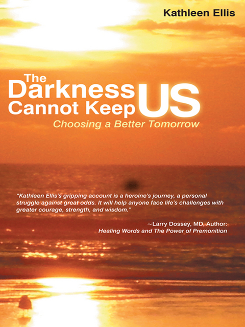 The Darkness Cannot Keep Us - Kathleen Ellis