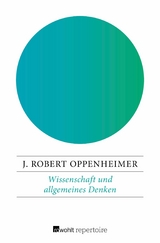 Wissenschaft und allgemeines Denken -  J. Robert Oppenheimer