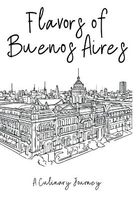 Flavors of Buenos Aires - Clock Street Books