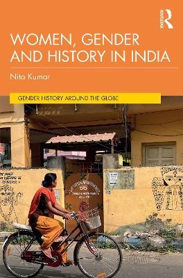 Women, Gender and History in India - Nita Kumar