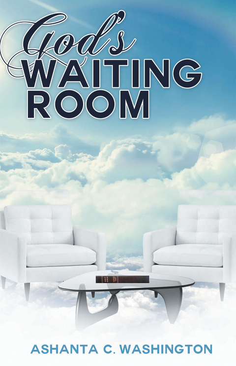 God’S Waiting Room - Ashanta Washington
