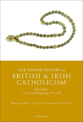 The Oxford History of British and Irish Catholicism, Volume I - 