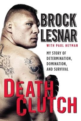 Death Clutch - Brock Lesnar