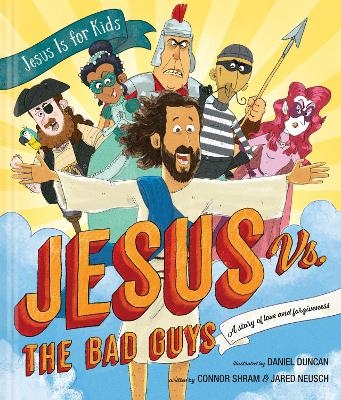 Jesus vs. the Bad Guys - Connor Shram