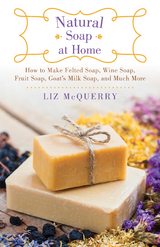 Natural Soap at Home -  Liz McQuerry