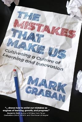 The Mistakes That Make Us - Mark Graban