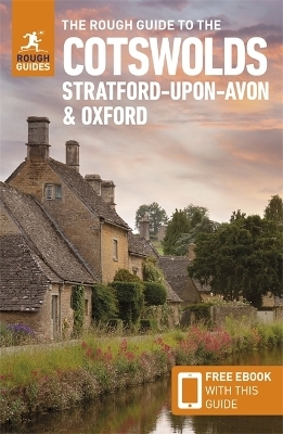 The Rough Guide to the Cotswolds, Stratford-upon-Avon & Oxford: Travel Guide with eBook - Rough Guides