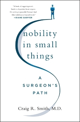 Nobility in Small Things - Craig R. Smith M.D.