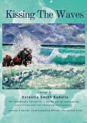 Kissing the Waves - Valentia Smith Kadalie