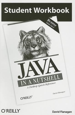 Student Workbook Java in a Nutshell - David Flanagan