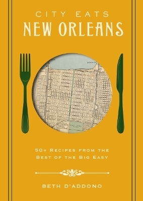 City Eats: New Orleans - Beth D’Addono