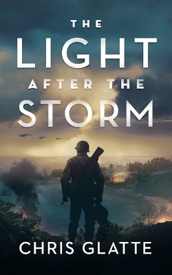 The Light After the Storm - Chris Glatte