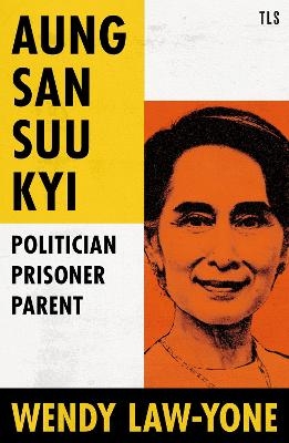 Aung San Suu Kyi - Wendy Law-Yone