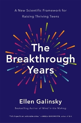 The Breakthrough Years - Ellen Galinsky