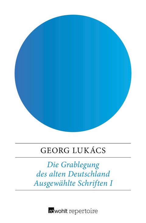 Die Grablegung des alten Deutschland - Georg Lukács