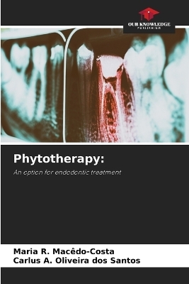 Phytotherapy - Maria R Macêdo-Costa, Carlus A Oliveira Dos Santos