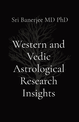 Western and Vedic Astrological Research Insights - Sri Banerjee